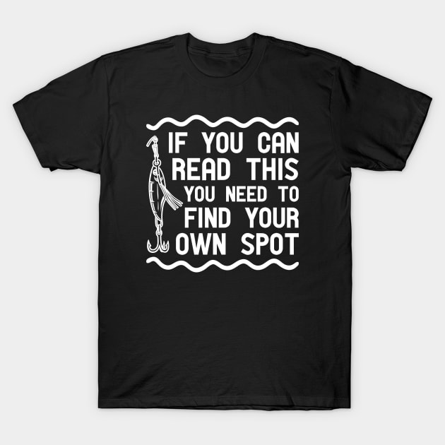 Find Your Own Spot T-Shirt by Cherrific